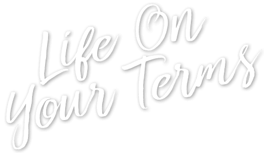 Life On Your Terms